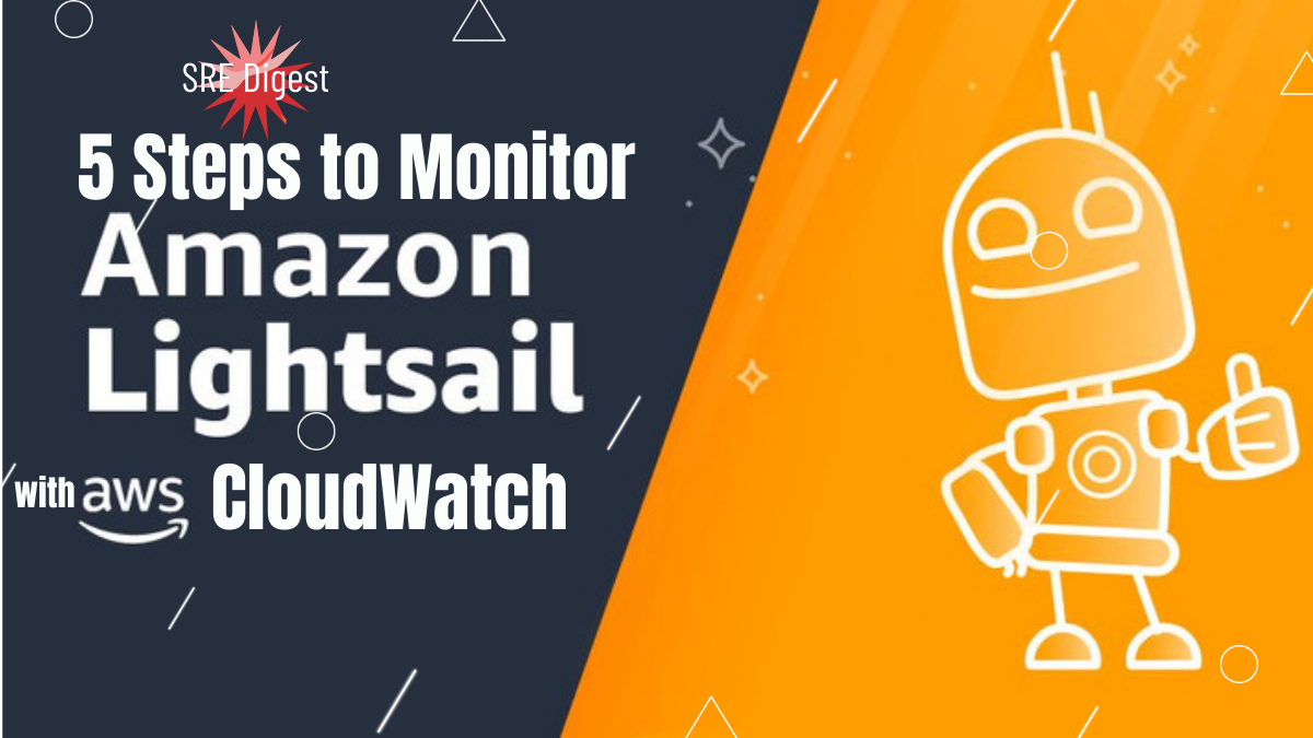 5 Steps to Monitor Lightsail VM using Amazon Cloud Watch