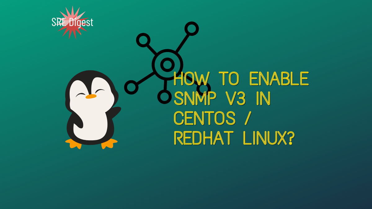 How to enable SNMP v3 in CentOS or RedHat Linux?