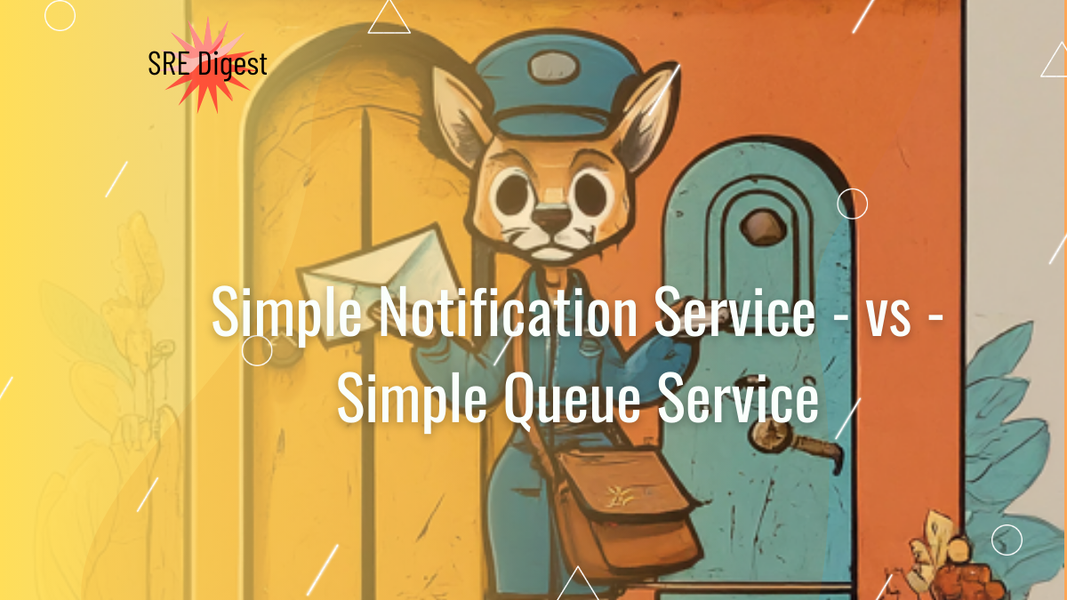 Simple Notification Service vs Simple Queue Service